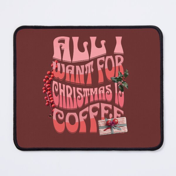Item preview, All I Want For Christmas Is Coffee designed and sold by langelund.