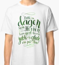 Dette er dagen Classic T-Shirt