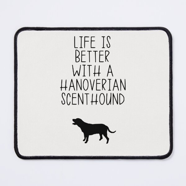 Item preview, Life Is Better With A Hanoverian Scenthound designed and sold by kindxinn.