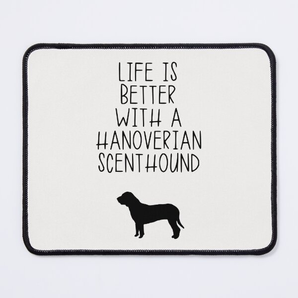 Item preview, Life Is Better With A Hanoverian Scenthound designed and sold by kindxinn.