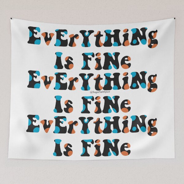 Item preview, EvErYtHiNg Is FiNe designed and sold by SugarSaltSpice.