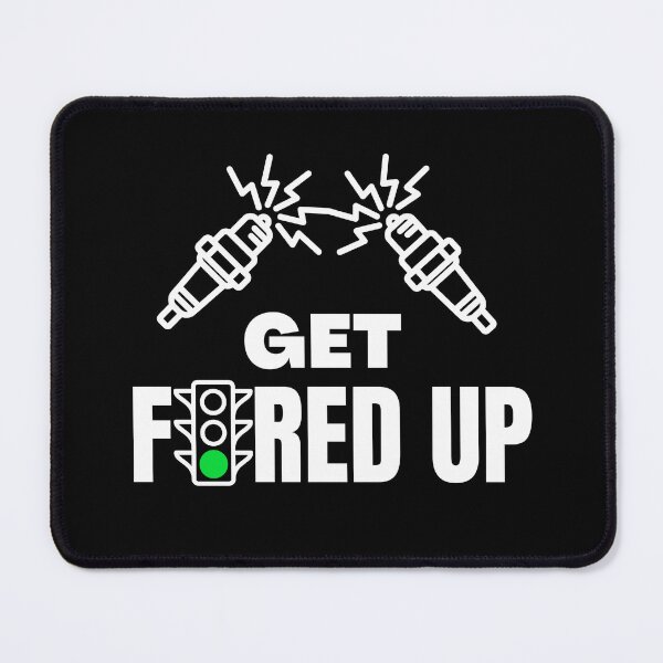 Item preview, Beyond Mince Pies Series: GET FIRED UP (with white lettering) designed and sold by MPC-Mince-Pies.