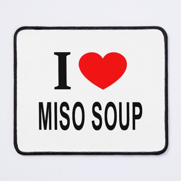 Item preview, I ❤️ MISO SOUP I LOVE MISO SOUP I HEART MISO SOUP designed and sold by usernamenaijan.