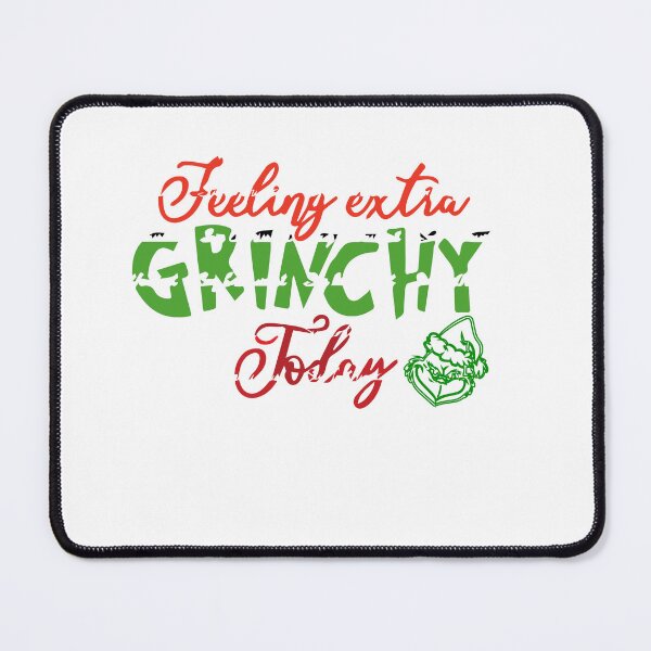 Item preview, Feeling Extra Grinchy Today designed and sold by Store-teto.