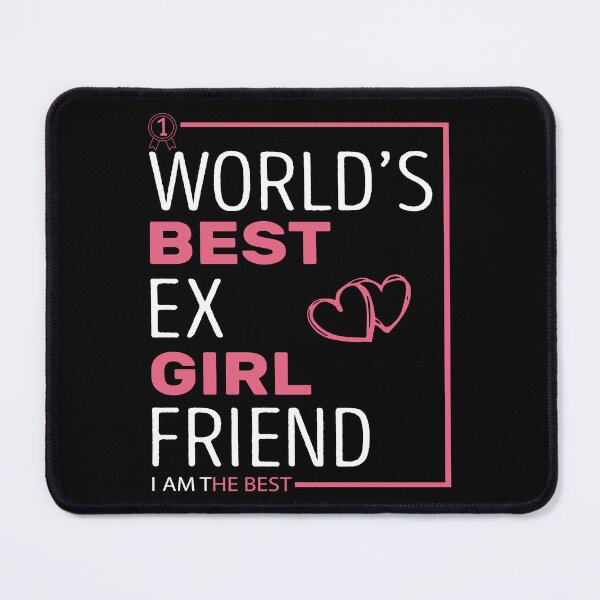 Item preview, World's Best Ex Girlfriend designed and sold by AshzShop.