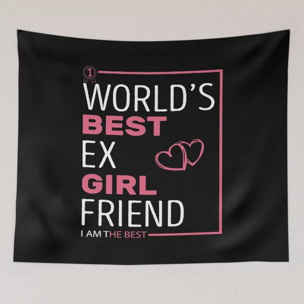 Item preview, World's Best Ex Girlfriend designed and sold by AshzShop.