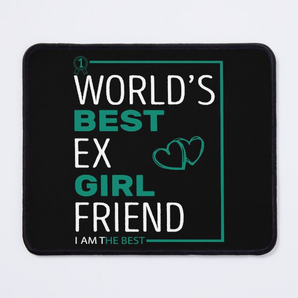 Item preview, World's Best Ex Girlfriend designed and sold by AshzShop.