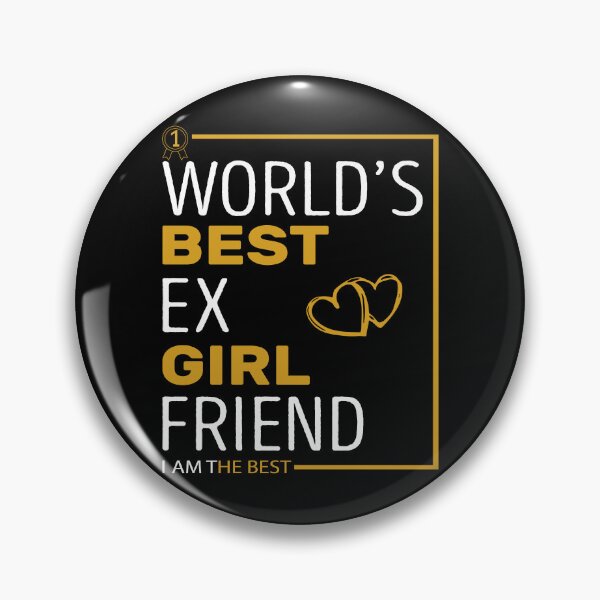 Item preview, World's Best Ex Girlfriend designed and sold by AshzShop.