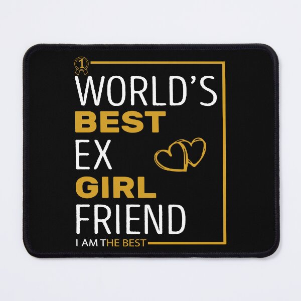 Item preview, World's Best Ex Girlfriend designed and sold by AshzShop.