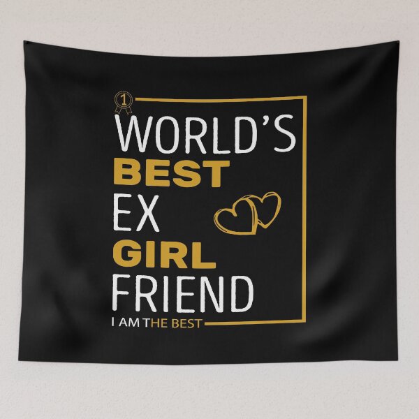 Item preview, World's Best Ex Girlfriend designed and sold by AshzShop.