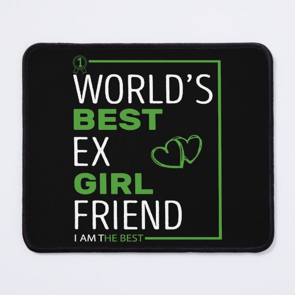 Item preview, World's Best Ex Girlfriend designed and sold by AshzShop.