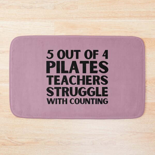 Item preview, 5 Out Of 4 Pilates Teachers Struggle With Counting designed and sold by Dope Trends ☑️.