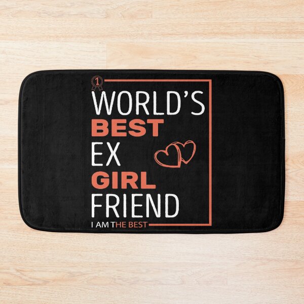 Item preview, World's Best Ex Girlfriend designed and sold by AshzShop.