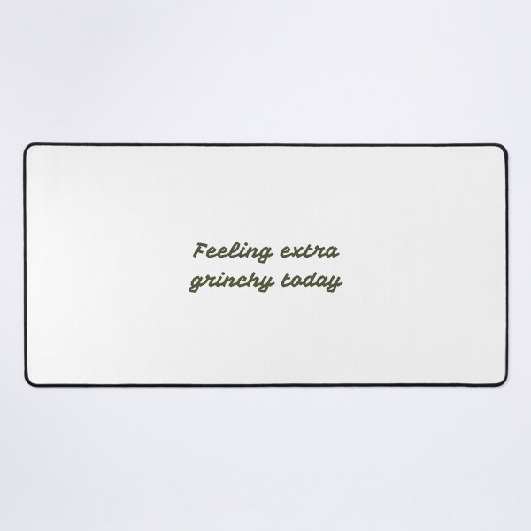 Item preview, Feeling Extra Grinchy Today designed and sold by erion-store.