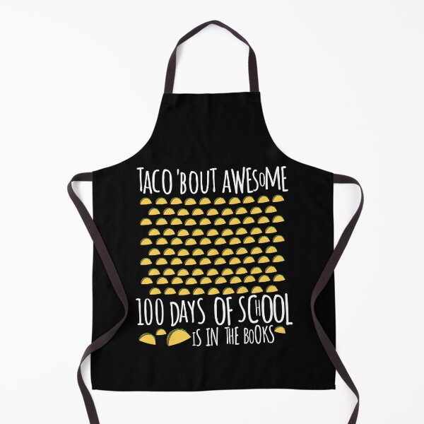 Item preview, Taco Bout Awesome 100 Days Of School Is In The Books designed and sold by Dope Trends ☑️.