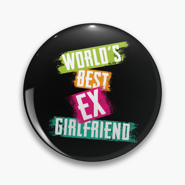 Item preview, World's Best Ex Girlfriend designed and sold by AshzShop.