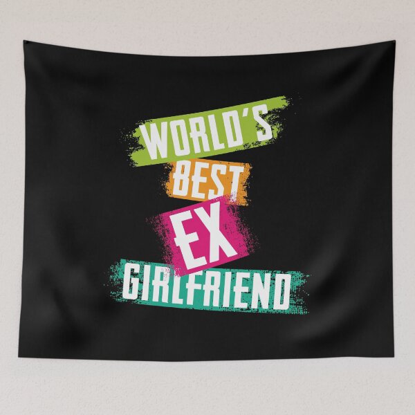 Item preview, World's Best Ex Girlfriend designed and sold by AshzShop.