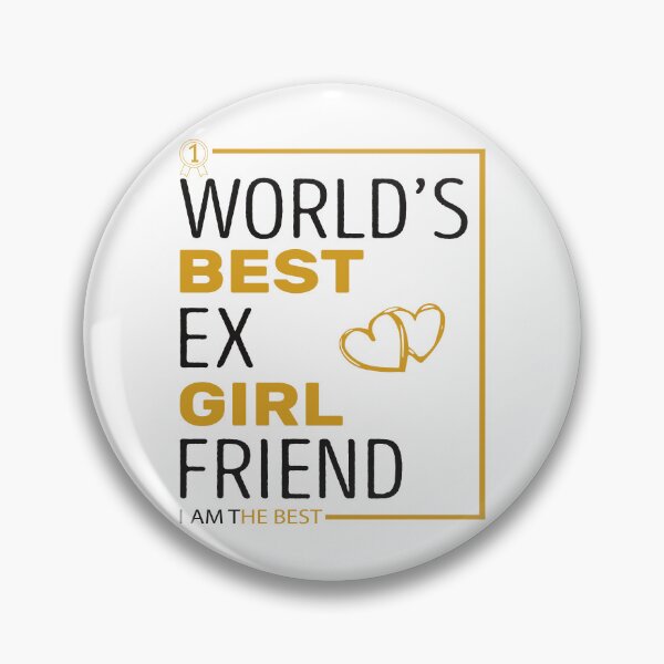 Item preview,  World's Best Ex Girlfriend designed and sold by AshzShop.