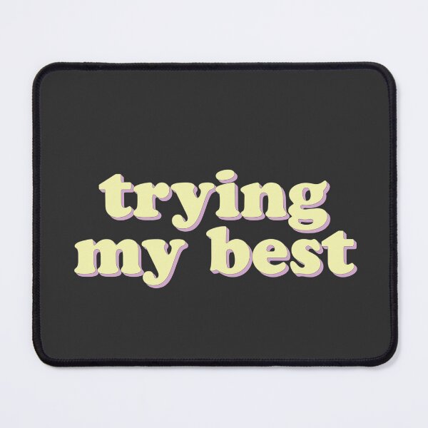 Item preview, Trying My Best designed and sold by uncommonoath.
