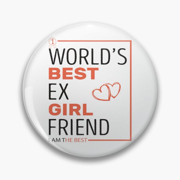 Item preview,  World's Best Ex Girlfriend designed and sold by AshzShop.