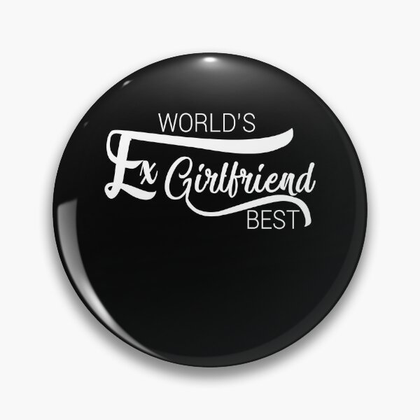 Item preview, World's Best Ex Girlfriend designed and sold by AshzShop.