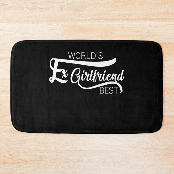 Item preview, World's Best Ex Girlfriend designed and sold by AshzShop.