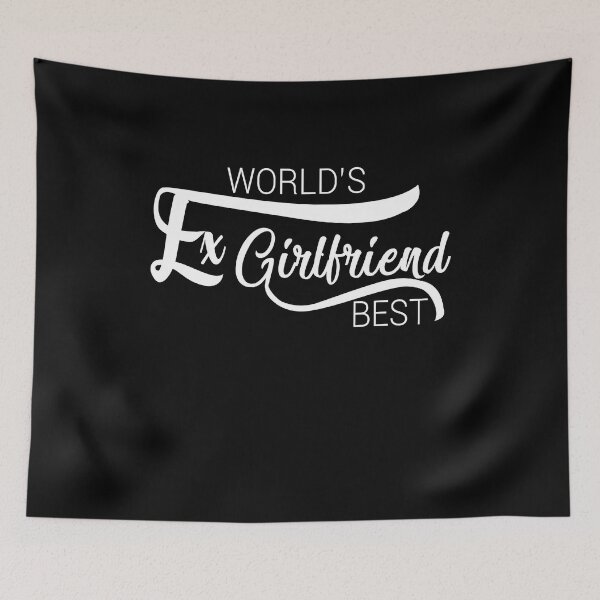Item preview, World's Best Ex Girlfriend designed and sold by AshzShop.
