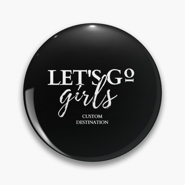 Item preview, Let's Go Girls Custom Destination designed and sold by Dope Trends ☑️.