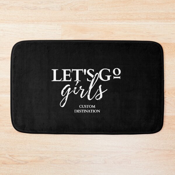 Item preview, Let's Go Girls Custom Destination designed and sold by Dope Trends ☑️.