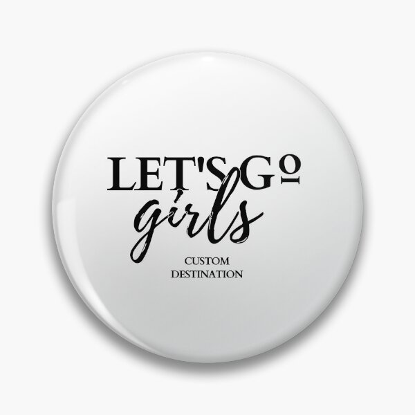 Item preview, Let's Go Girls Custom Destination designed and sold by Dope Trends ☑️.