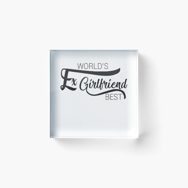 Item preview,  World's Best Ex Girlfriend designed and sold by AshzShop.