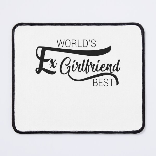 Item preview,  World's Best Ex Girlfriend designed and sold by AshzShop.
