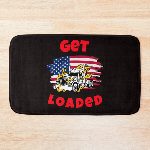 Item preview, American Trucker, Get Loaded WR designed and sold by TeamsterLife.