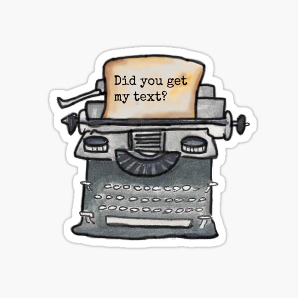 Did You Get My Text? Sticker