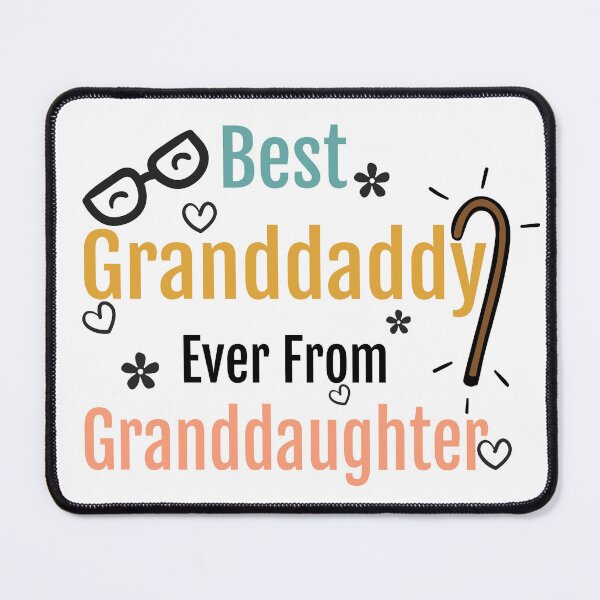 Item preview, Best Granddaddy Ever From Granddaughter designed and sold by ROFIN.