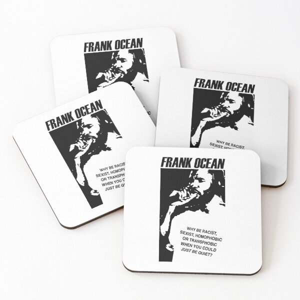 Item preview, Frank Ocean Why be racist, sexist, homophobic or transphobic when you could just be quiet designed and sold by StickTheSong.