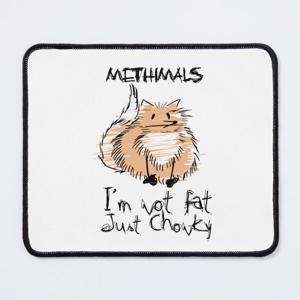 Item preview, Methimals - I'm not fat, just chonky designed and sold by L.M Buijs.