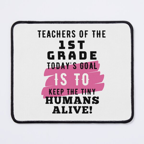 Item preview, Keep Tiny Humans Alive First Grade Teacher designed and sold by superteachers.