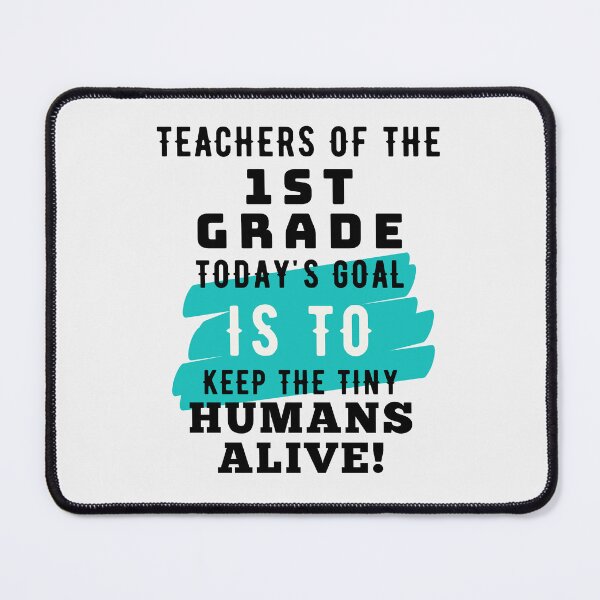 Item preview, Keep Tiny Humans Alive First Grade Teacher designed and sold by superteachers.