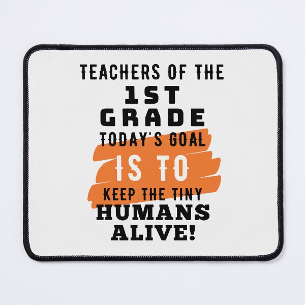 Item preview, Keep Tiny Humans Alive First Grade Teacher designed and sold by superteachers.