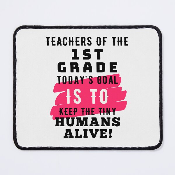 Item preview, Keep Tiny Humans Alive First Grade Teacher designed and sold by superteachers.