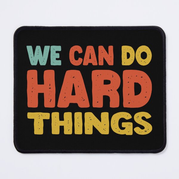 Item preview, We Can Do Hard Things designed and sold by Mannoucha ⭐⭐⭐⭐⭐ ( 1,978 reviews ).