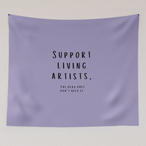 Item preview, Funny Artist quote, motivational, support local designed and sold by Denise Jansen.