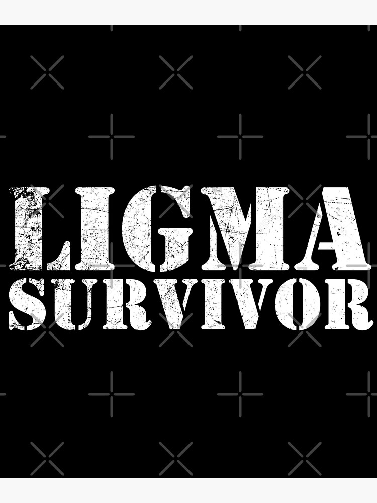 What's A Ligma Survivor? - Funny Ligma Meme Shirt