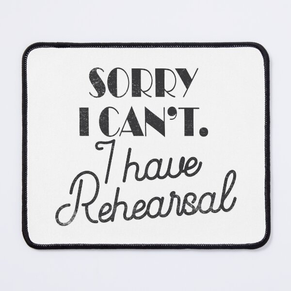 Item preview, Sorry I Can't I Have Rehearsal Hoodie Theatre Gift designed and sold by TonySpencer.