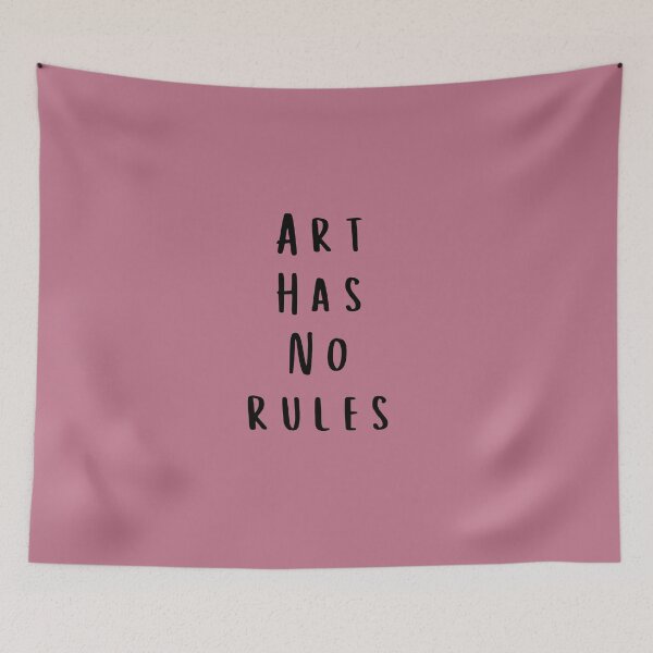 Item preview, Artist quote, art has no rules designed and sold by Denise Jansen.