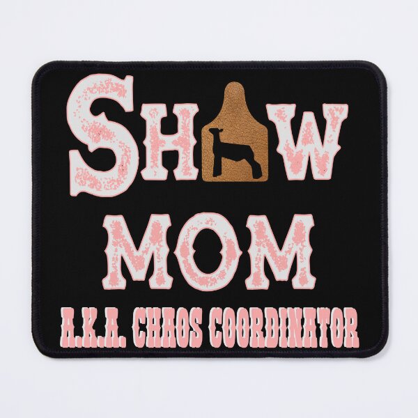 Item preview, Show Mom - AKA Chaos Coordinator - Show Sheep designed and sold by handsoftime2020.