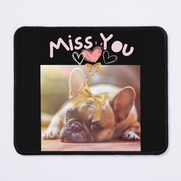 Item preview, Miss You Sad Frenchie Puppy With Bow Cute Design designed and sold by EarthArtDesigns.