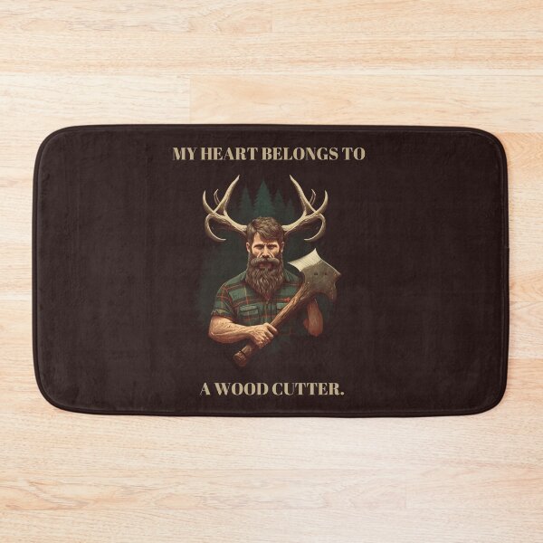Item preview, My Heart Belongs To a Wood Cutter designed and sold by netdota.