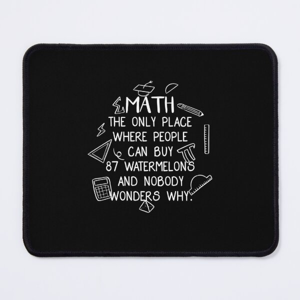 Item preview, Math And Watermelons Mathematics Calculation Numbers, math the only place, math the only place where people can buy 87 watermelons designed and sold by RedArtsDesign.
